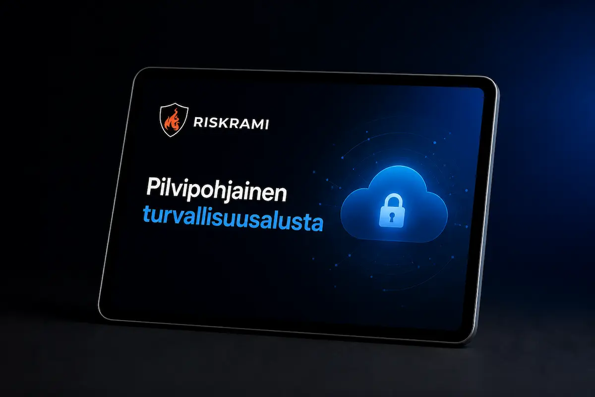 RISKRAMI pilvipohjainen turvallisuusalusta tabletilla